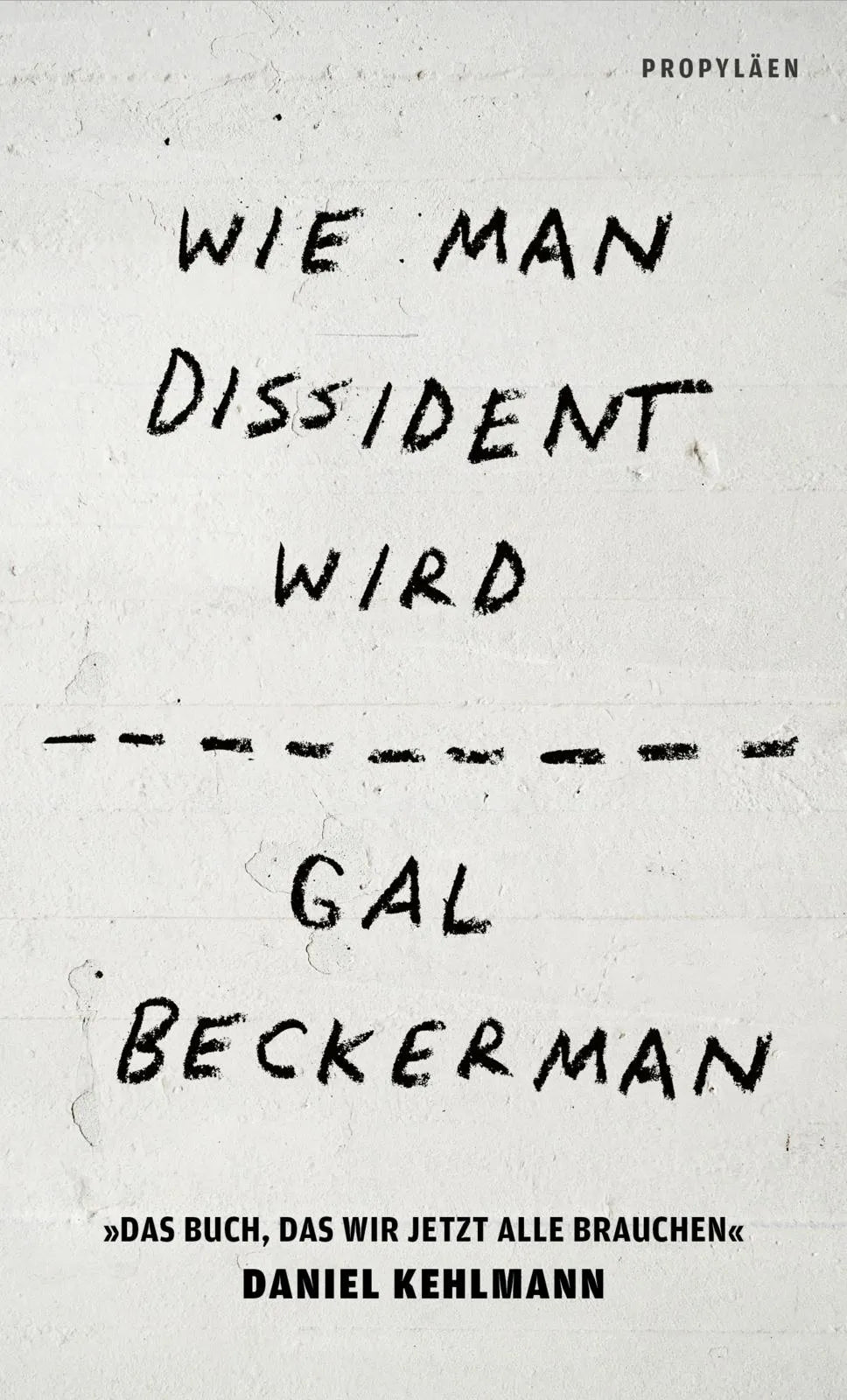 Cover: Wie man Dissident wird (Hardcover) von Gal Beckerman