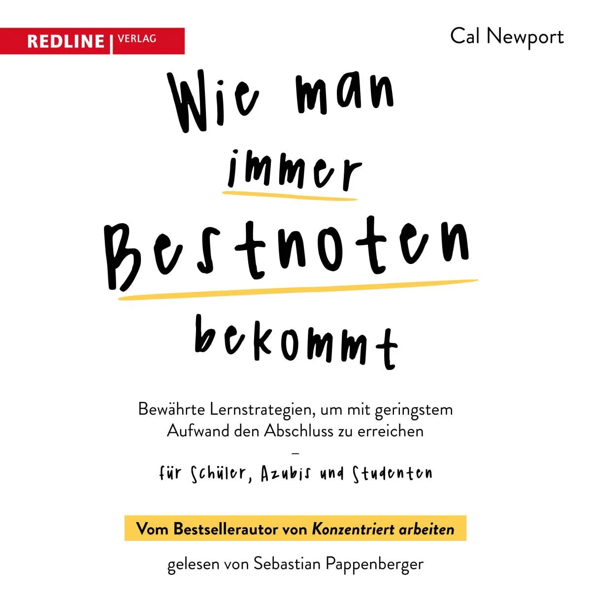 Cover: Wie man immer Bestnoten bekommt (Hörbuch Download) von Cal Newport
