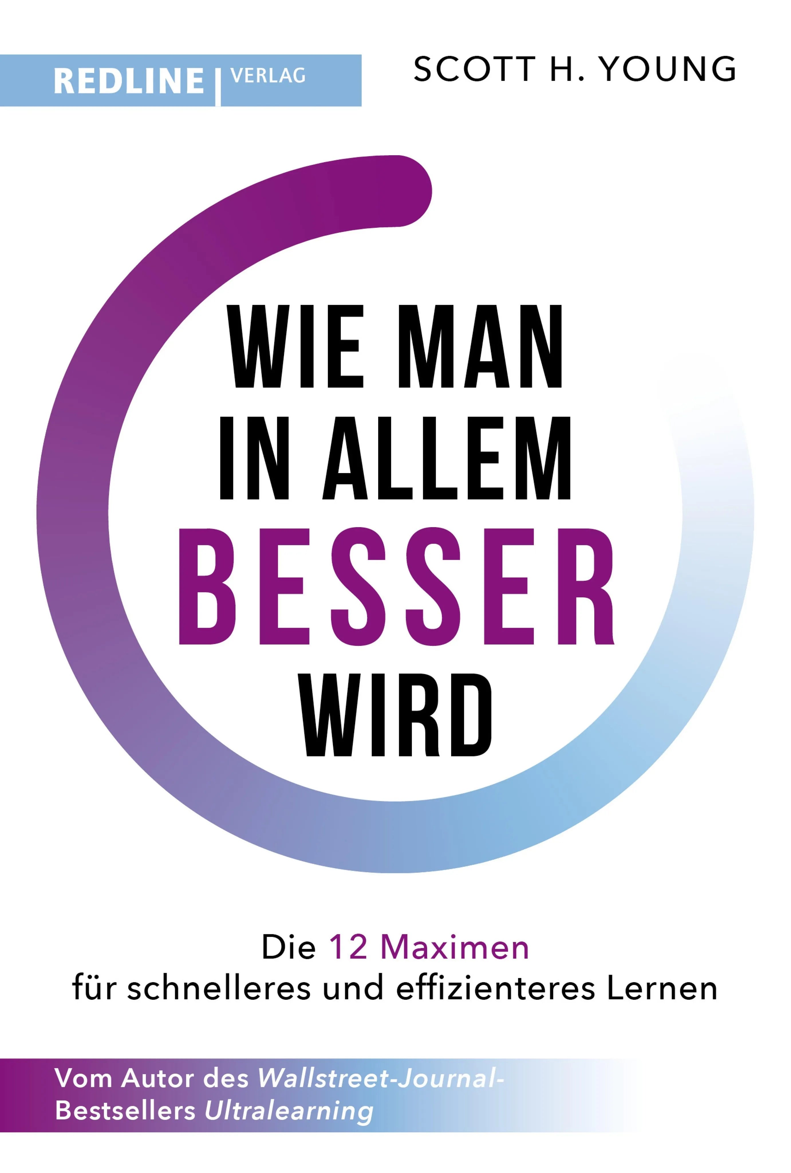 Cover: Wie man in allem besser wird (E-Book) von Scott H. Young