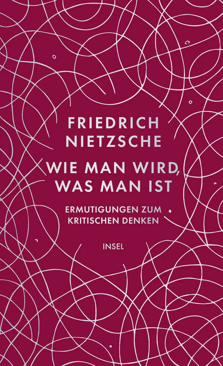 Cover: Wie man wird, was man ist (Hardcover) von Friedrich Nietzsche