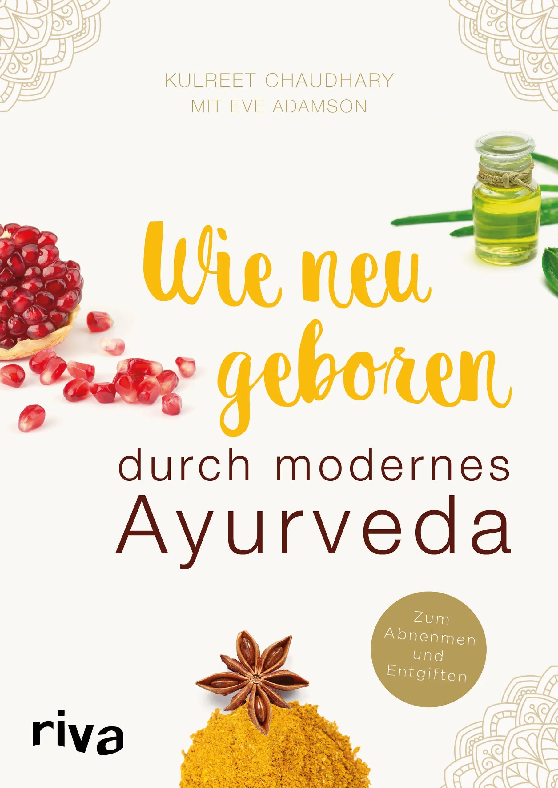 Buchcover von 'Wie neugeboren durch modernes Ayurveda' - Taschenbuch von Kulreet Chaudhary