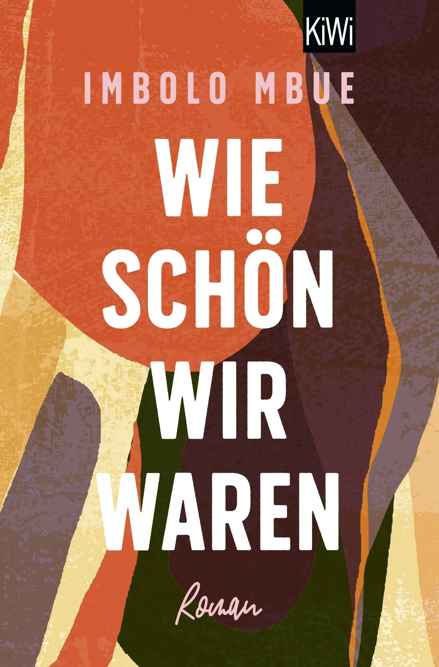 Buchcover von 'Wie schön wir waren' - Taschenbuch von Imbolo Mbue