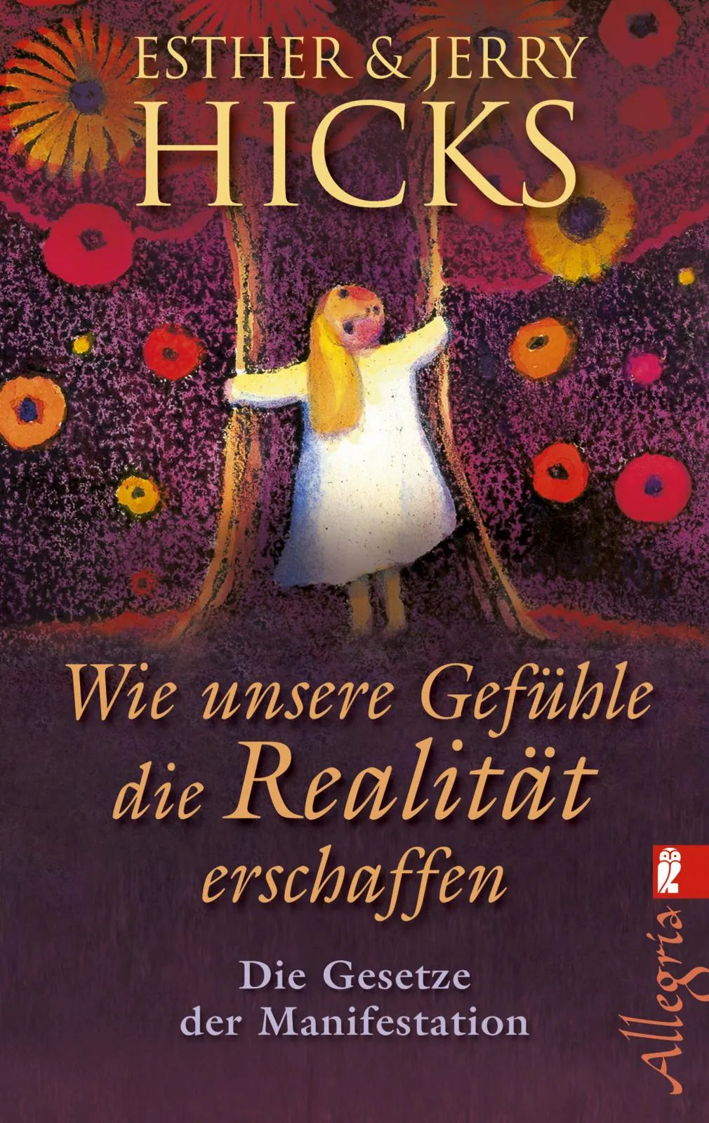Buchcover von 'Wie unsere Gefühle die Realität erschaffen' - Taschenbuch von Esther Hicks