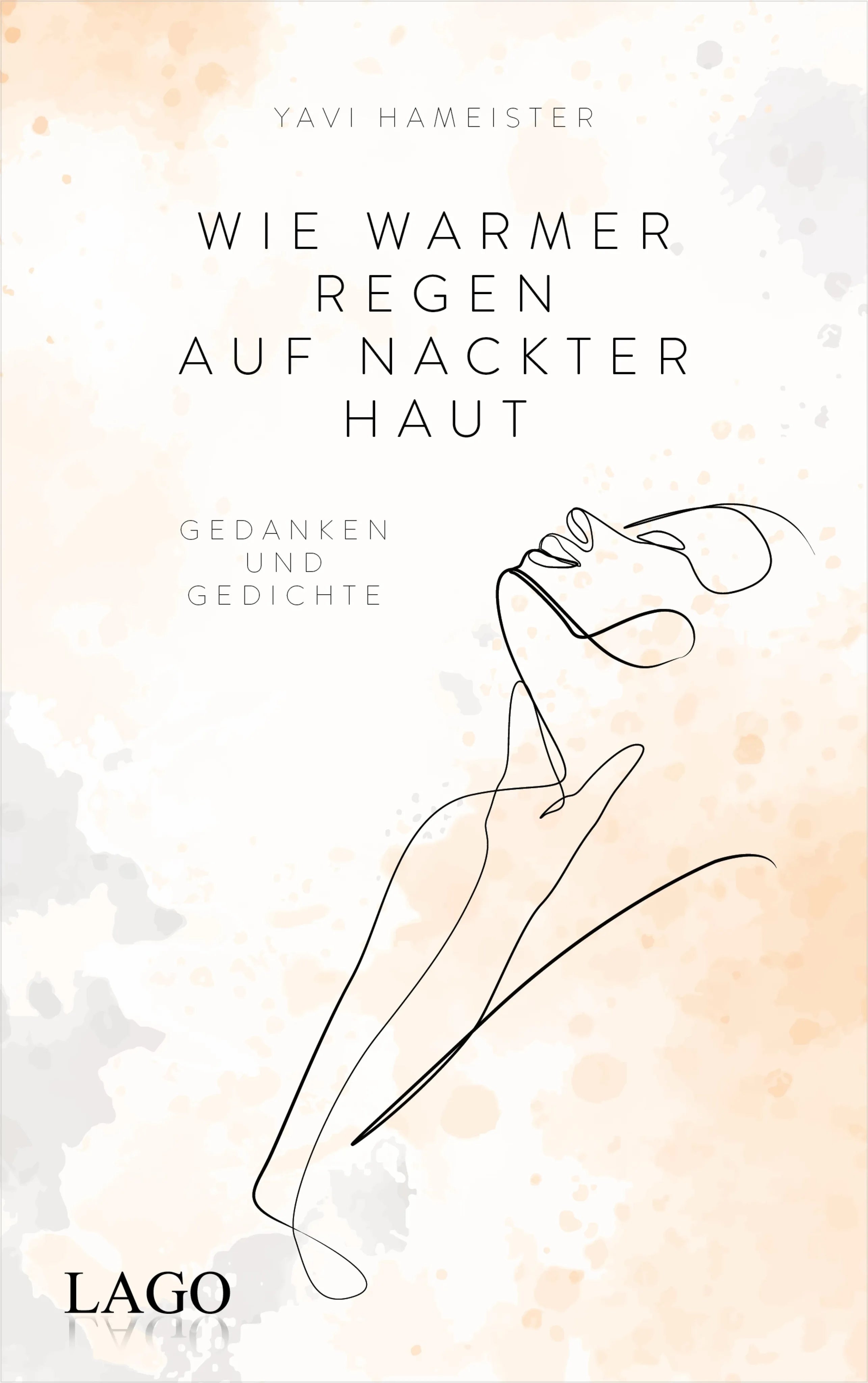 Cover: Wie warmer Regen auf nackter Haut (E-Book) von Yavi Hameister