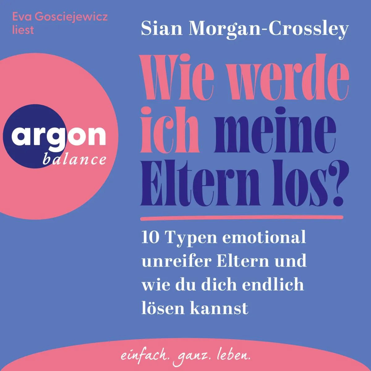 Cover: Wie werde ich meine Eltern los? (Hörbuch Download) von Sian Morgan-Crossley