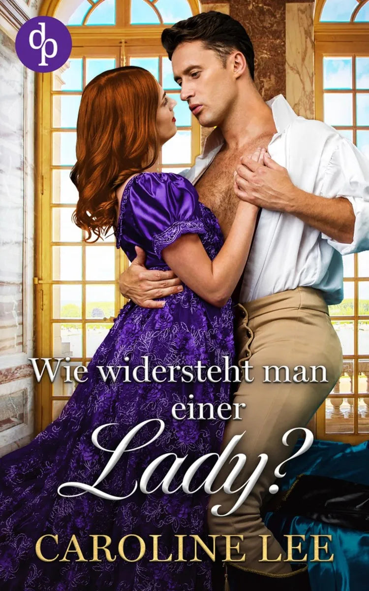 Cover: Wie widersteht man einer Lady? (E-Book) von Caroline Lee