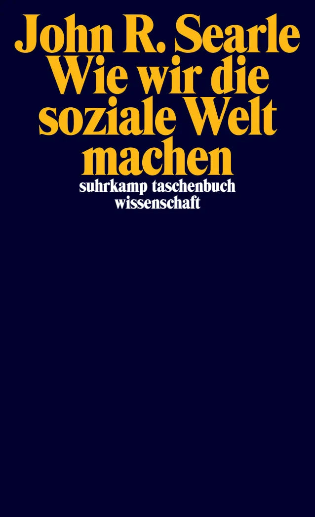 Buchcover von 'Wie wir die soziale Welt machen' - Taschenbuch von John R. Searle