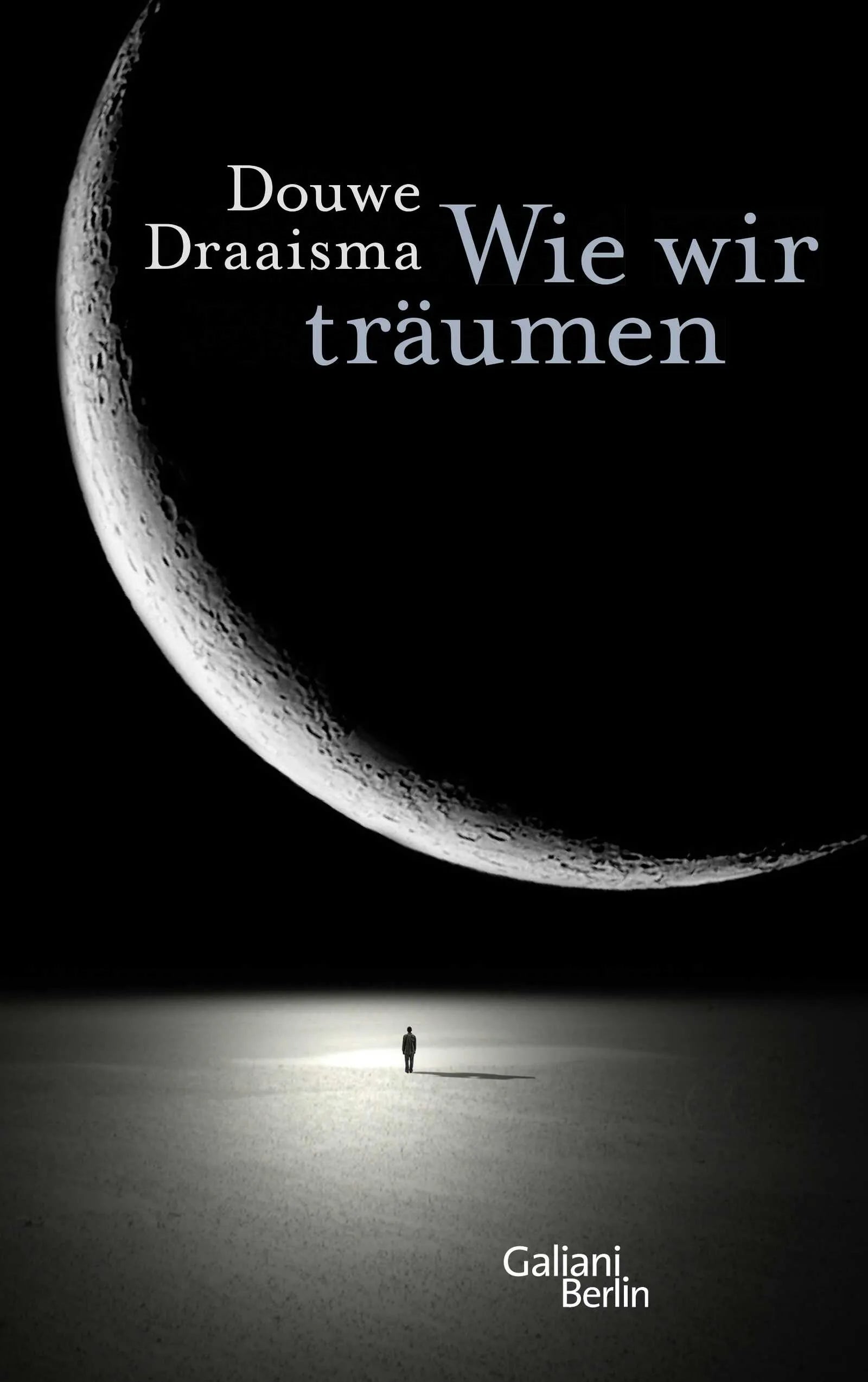 Buchcover von 'Wie wir träumen' - Gebundene Ausgabe von Douwe Draaisma