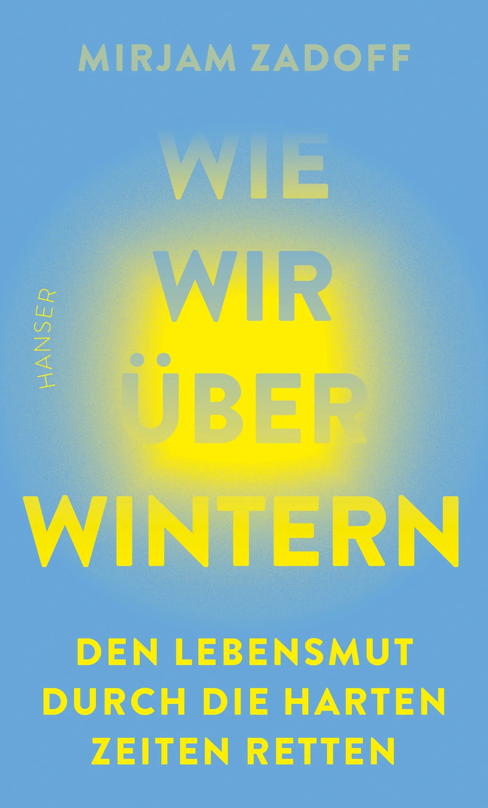 Cover: Wie wir überwintern (E-Book) von Mirjam Zadoff