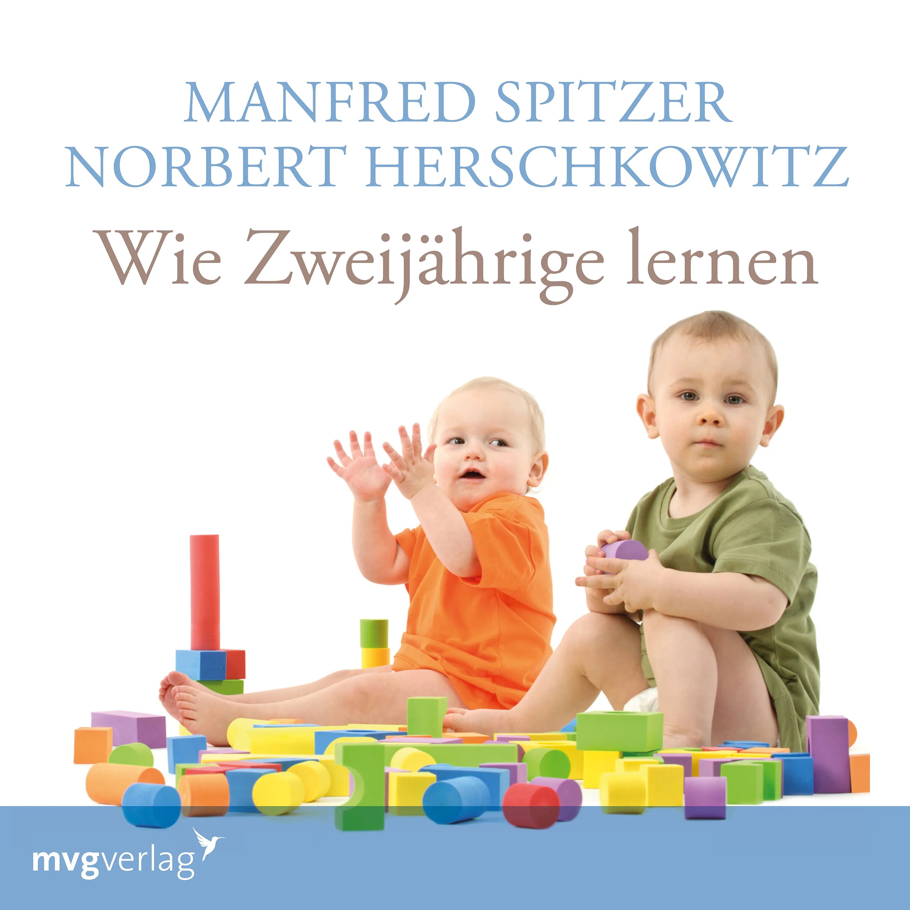 Buchcover von 'Wie Zweijährige lernen' - Hörbuch (CD) von Manfred Spitzer