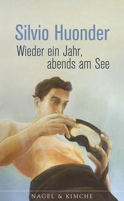 Buchcover von 'Wieder ein Jahr, abends am See' - Gebundene Ausgabe von Silvio Huonder