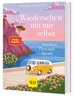 Cover: Wiedersehen mit mir selbst zwischen Pizza und Aperol (Hardcover) von Melanie Pignitter