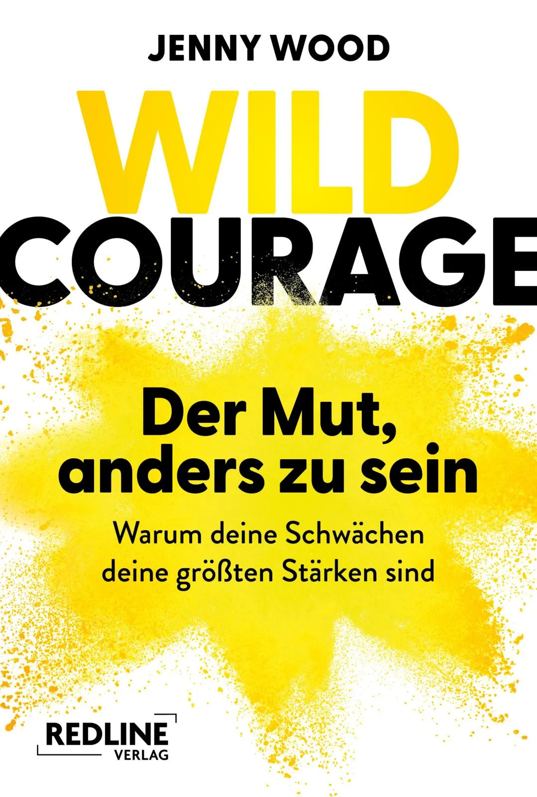 Cover: Wild Courage – Der Mut, anders zu sein (Taschenbuch) von Jenny Wood