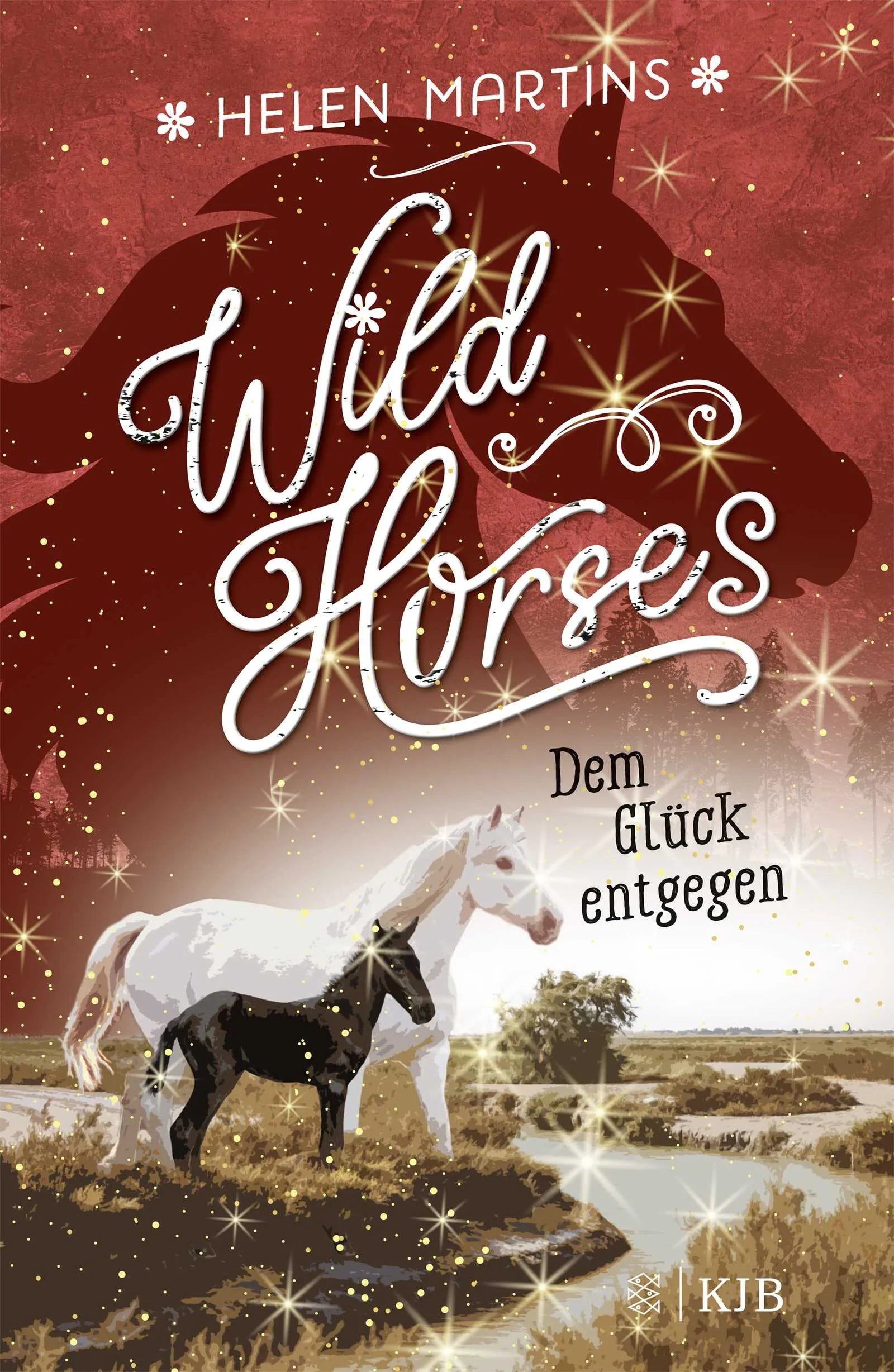 Buchcover von 'Wild Horses − Dem Glück entgegen' - Gebundene Ausgabe von Helen Martins