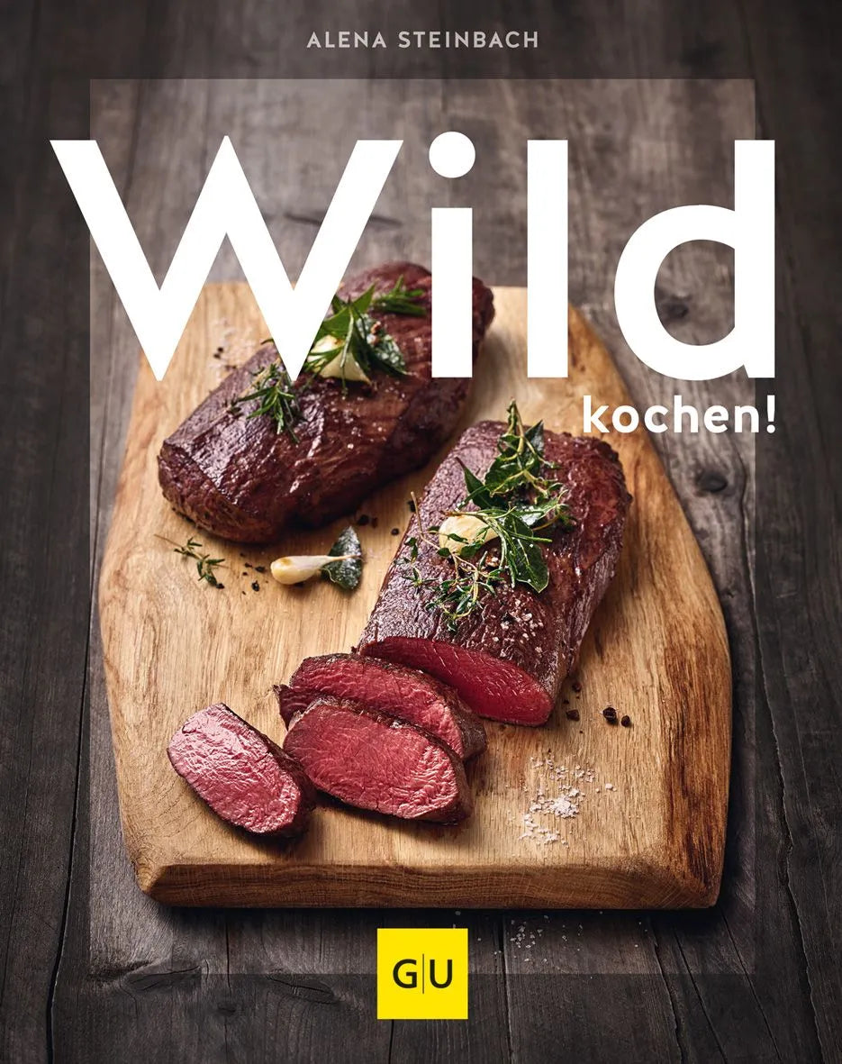 Cover: Wild kochen! (Hardcover) von Alena Steinbach