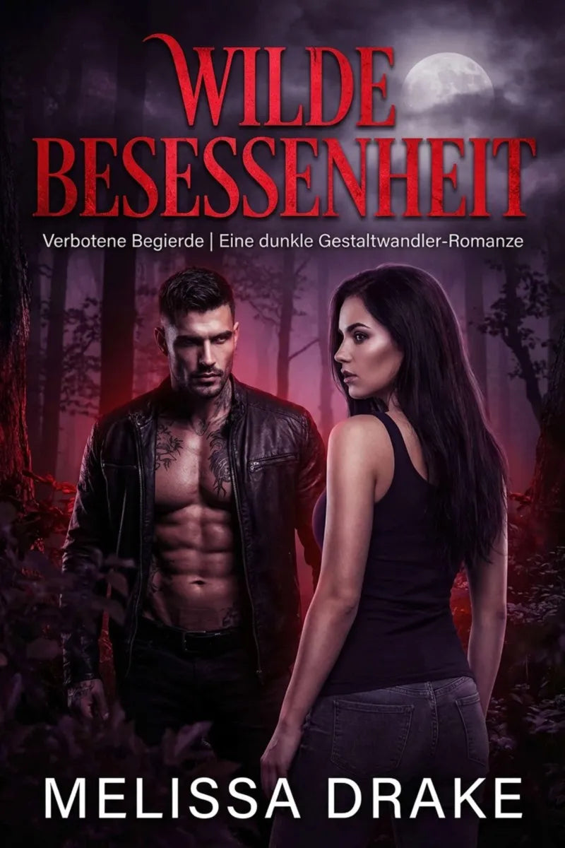 Cover: WILDE BESESSENHEIT (E-Book) von Melissa Drake