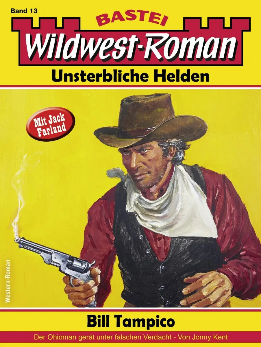 Cover: Wildwest-Roman - Unsterbliche Helden 13 (E-Book) von Jonny Kent