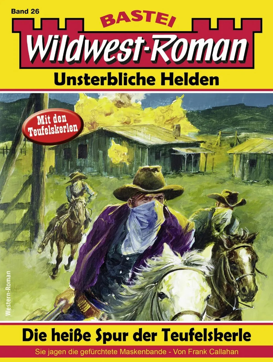 Cover: Wildwest-Roman - Unsterbliche Helden 26 (E-Book) von Frank Callahan