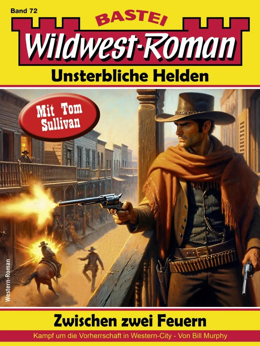 Cover: Wildwest-Roman - Unsterbliche Helden 72 (E-Book) von Bill Murphy