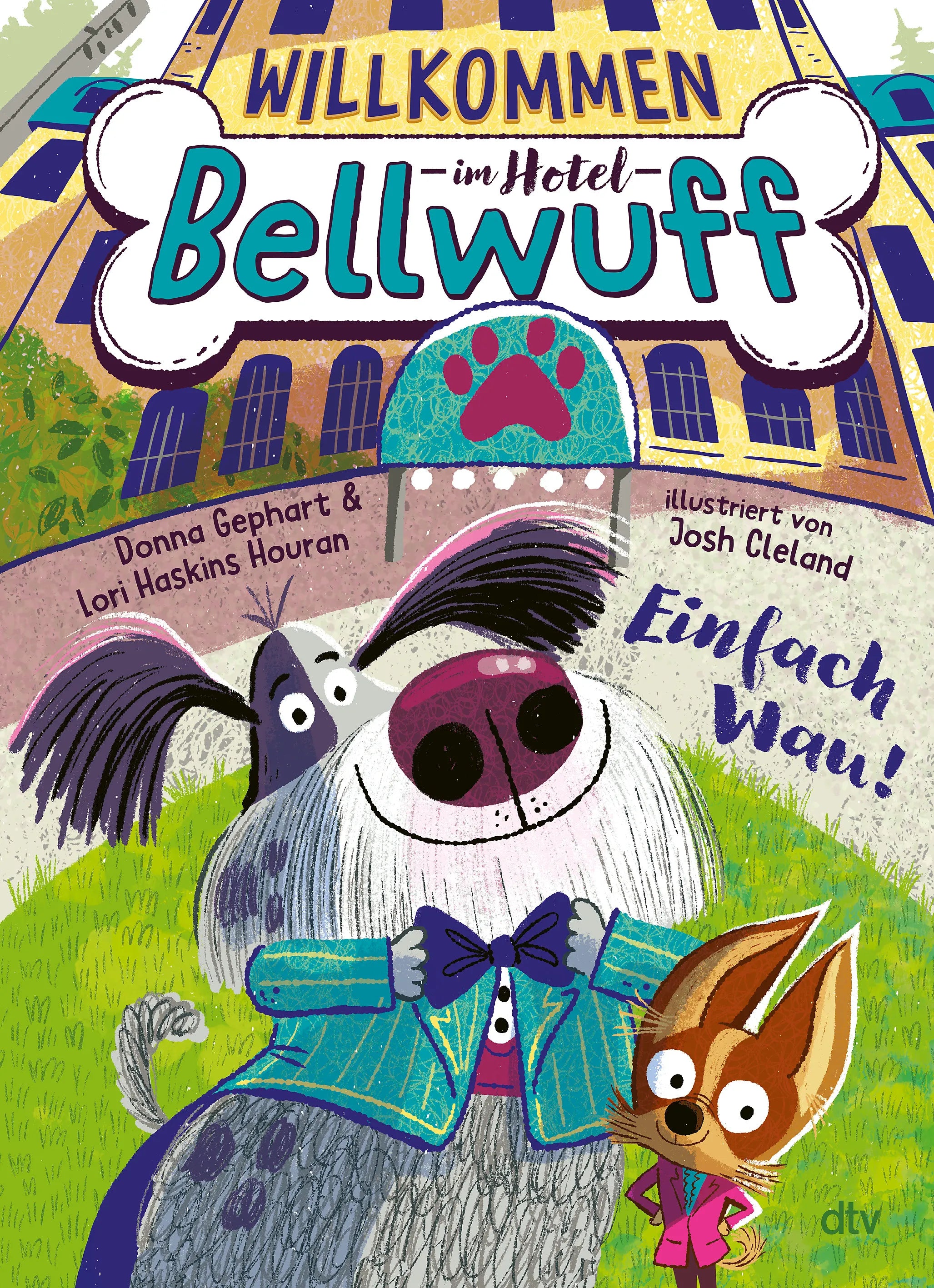 Buchcover von 'Willkommen im Hotel Bellwuff – Einfach Wau!' - Gebundene Ausgabe von Donna Gephart
