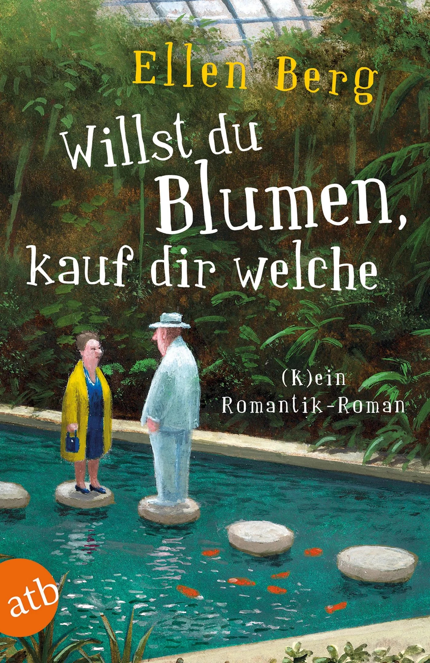 Buchcover von 'Willst du Blumen, kauf dir welche' - Taschenbuch von Ellen Berg