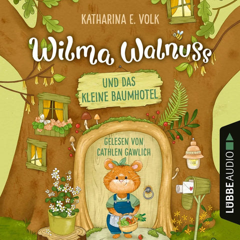 Wilma Walnuss und das kleine Baumhotel - Wilma Walnuss, Teil 1