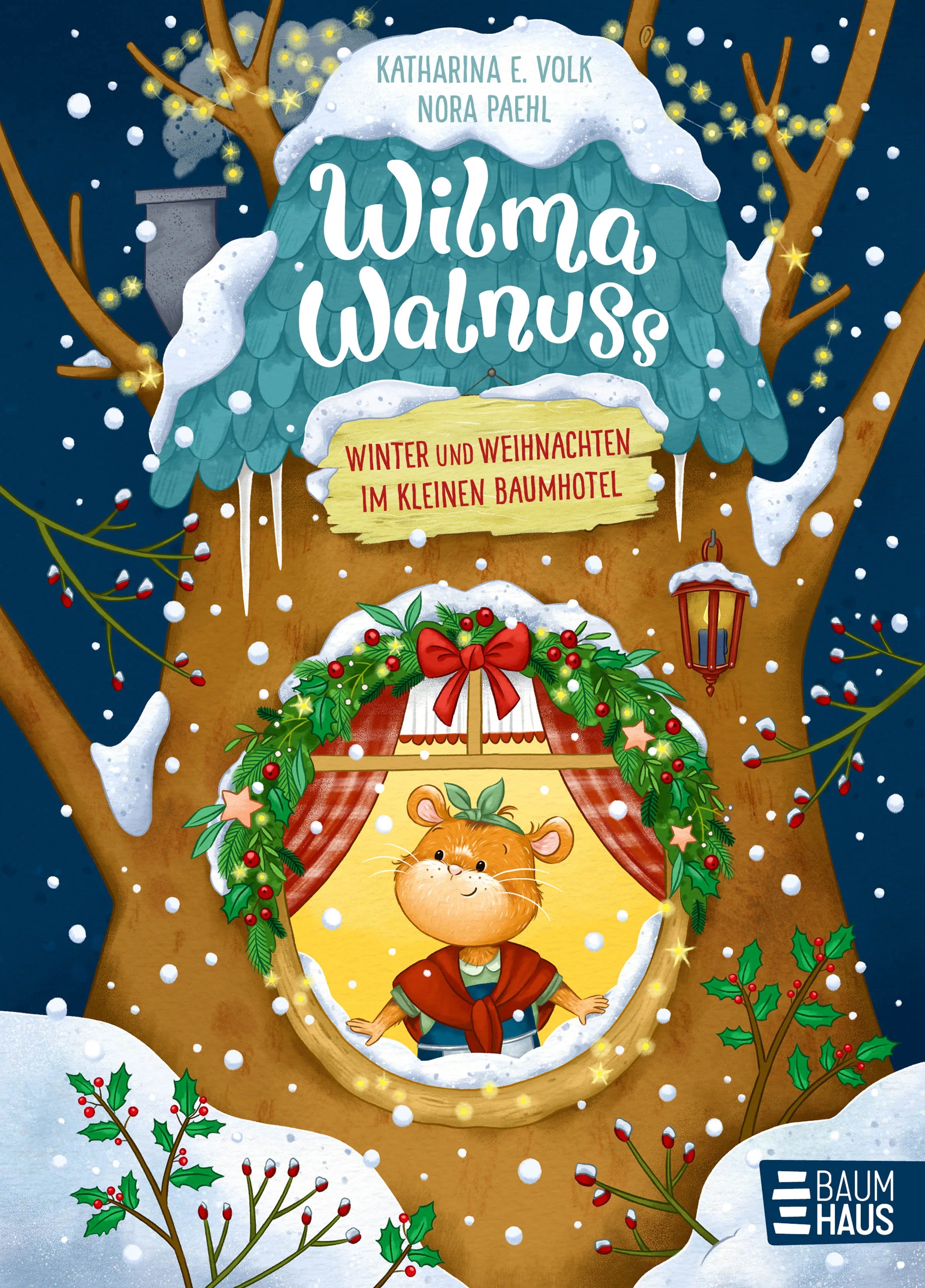 Buchcover von 'Wilma Walnuss - Winter und Weihnachten im kleinen Baumhotel, Band 3' - Gebundene Ausgabe von Katharina E. Volk