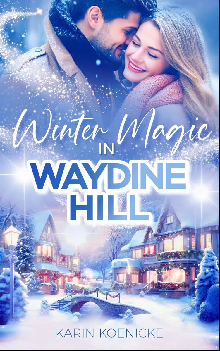 Cover: Winter Magic in Waydine Hill (E-Book) von Karin Koenicke