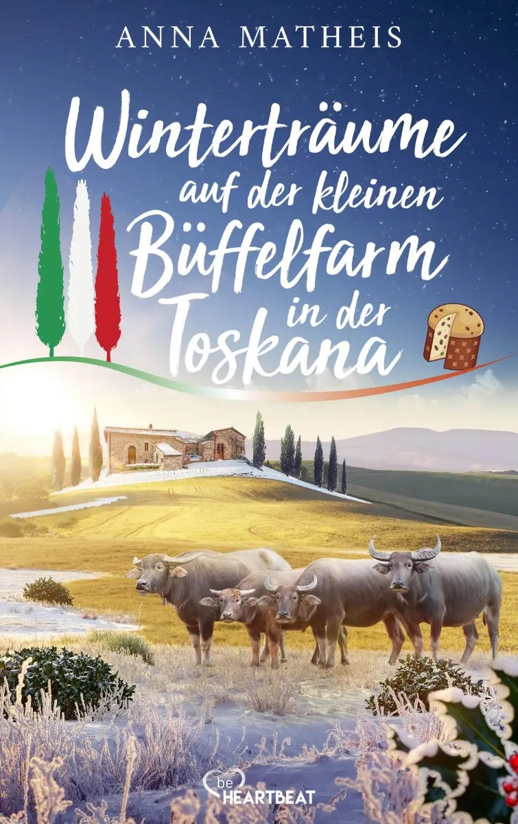 Cover: Winterträume auf der kleinen Büffelfarm in der Toskana (E-Book) von Anna Matheis