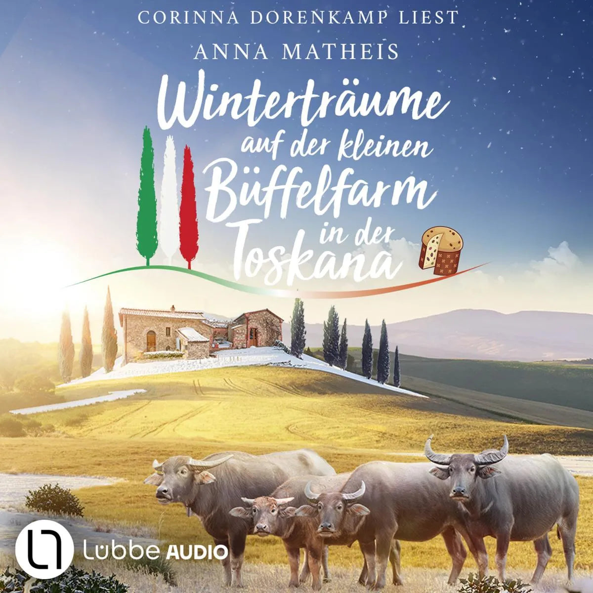 Cover: Winterträume auf der kleinen Büffelfarm in der Toskana - Amore, Pasta & Büffelliebe, Teil 2 (Hörbuch Download) von Anna Matheis