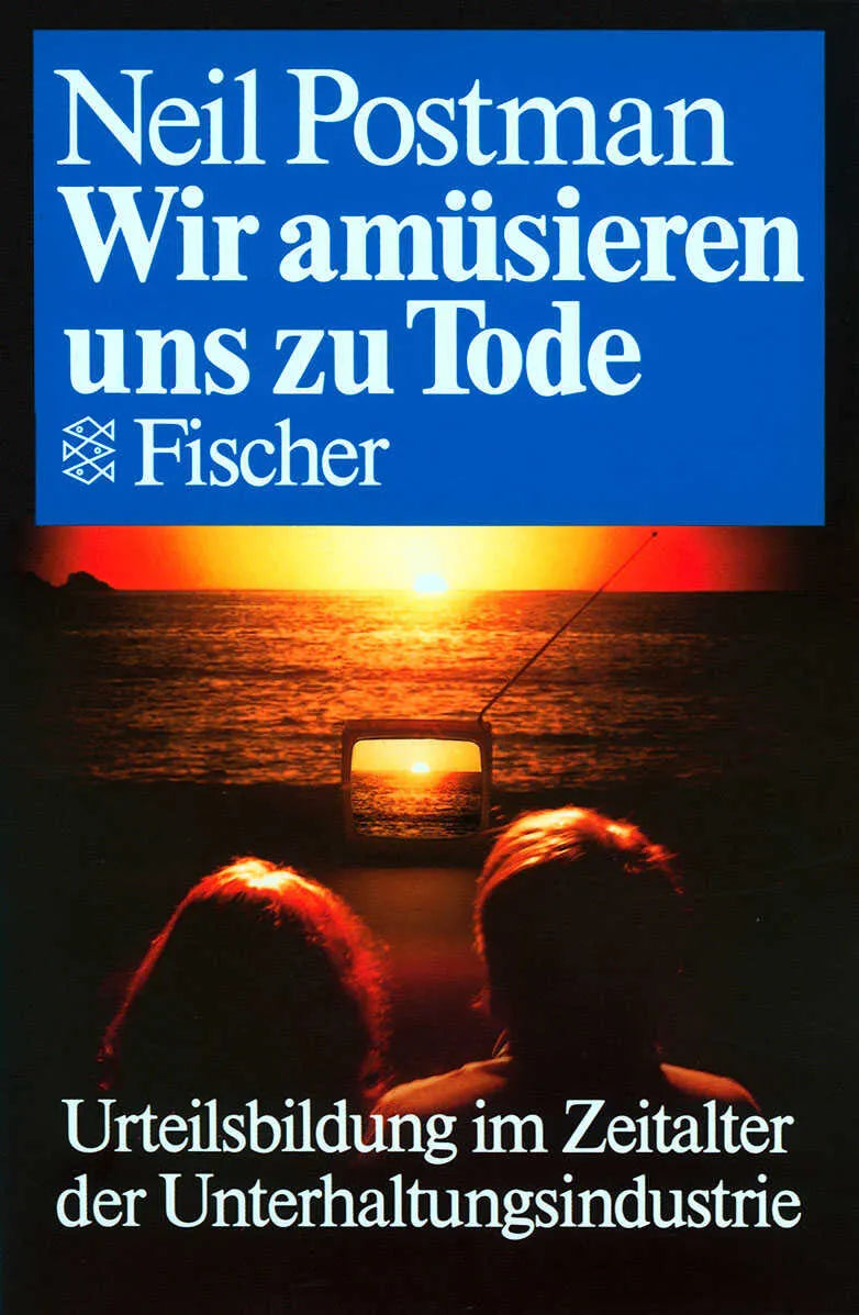 Buchcover von 'Wir amüsieren uns zu Tode' - Taschenbuch von Neil Postman