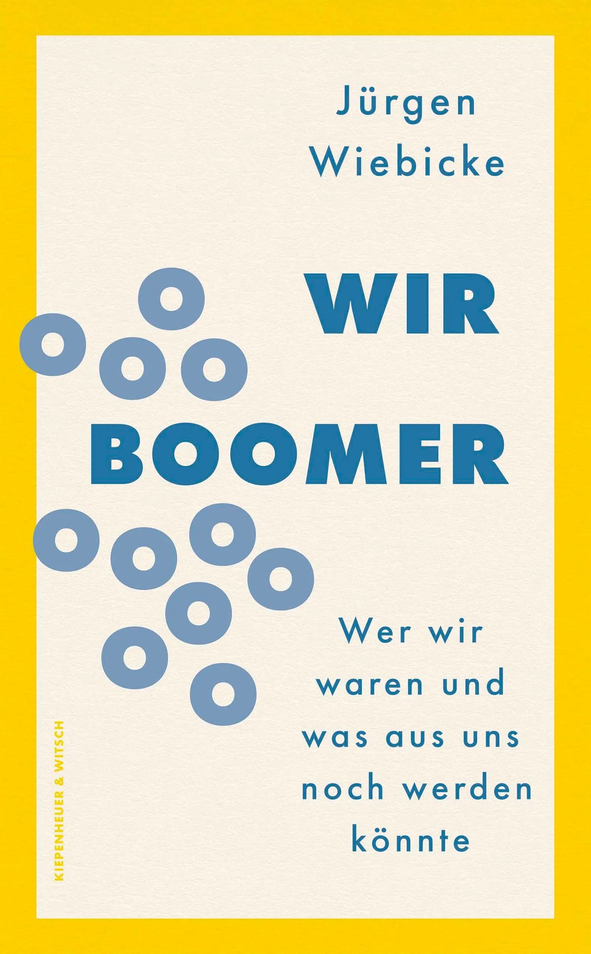 Cover: Wir Boomer (Hardcover) von Jürgen Wiebicke