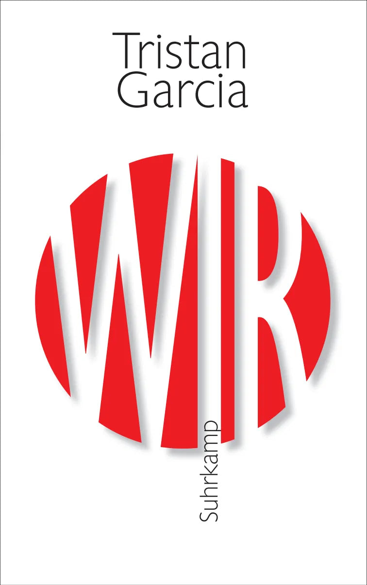 Buchcover von 'Wir' - Gebundene Ausgabe von Tristan Garcia