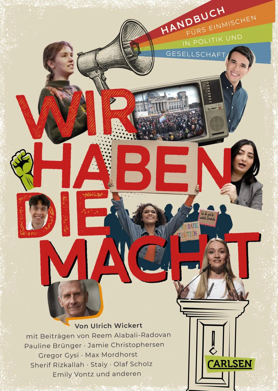 Buchcover von 'Wir haben die Macht - Handbuch fürs Einmischen in Politik und Gesellschaft' - Gebundene Ausgabe von Ulrich Wickert