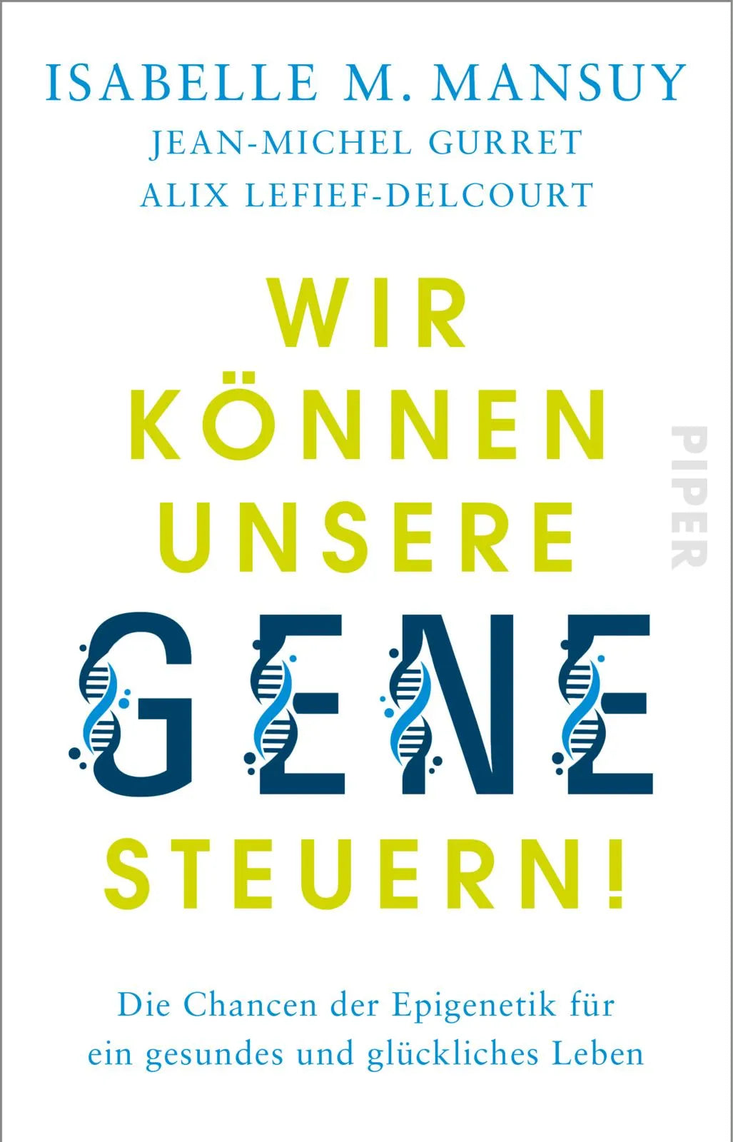 Buchcover von 'Wir können unsere Gene steuern!' - Taschenbuch von Isabelle M. Mansuy