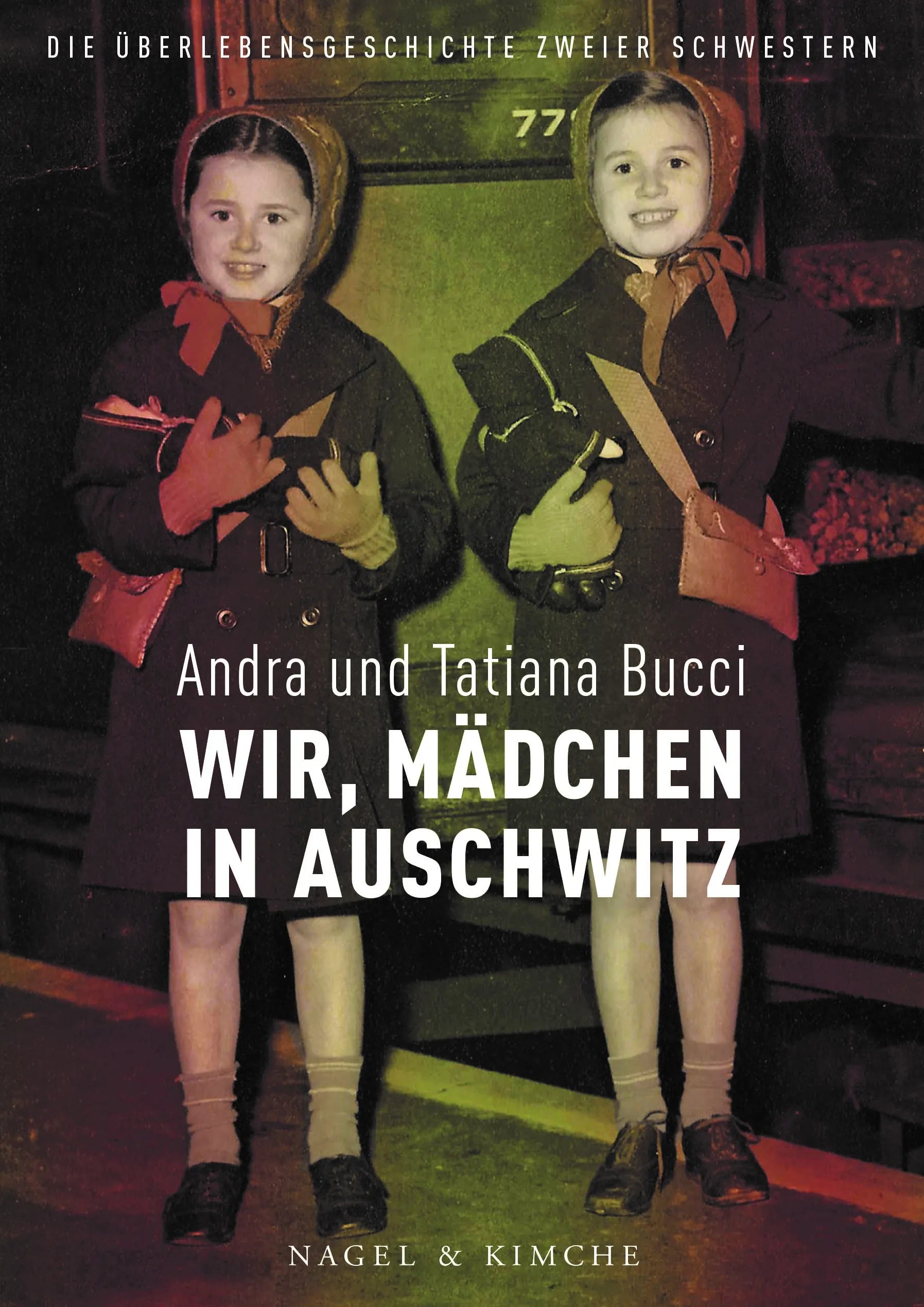 Buchcover von 'Wir, Mädchen in Auschwitz' - Gebundene Ausgabe von Andra Bucci