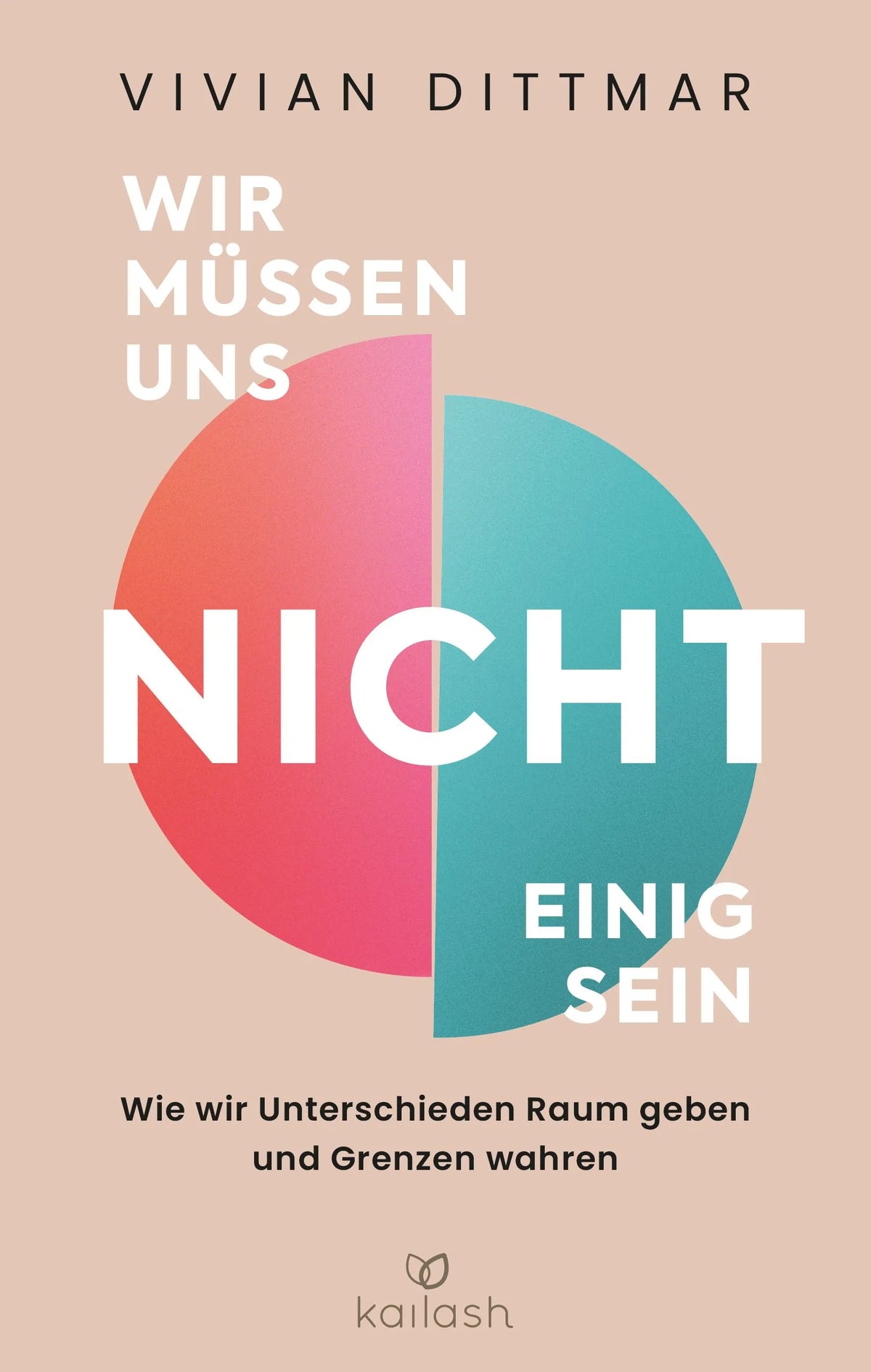 Cover: Wir müssen uns nicht einig sein (Paperback) von Vivian Dittmar