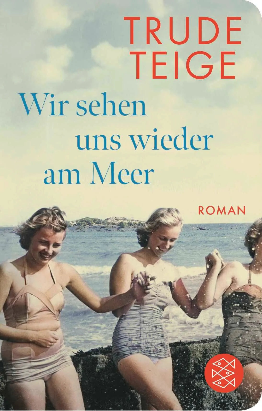 Cover: Wir sehen uns wieder am Meer (Hardcover) von Trude Teige