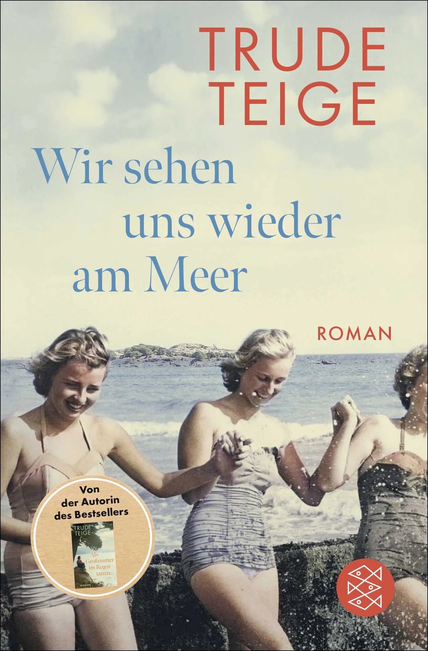Cover: Wir sehen uns wieder am Meer (Taschenbuch) von Trude Teige