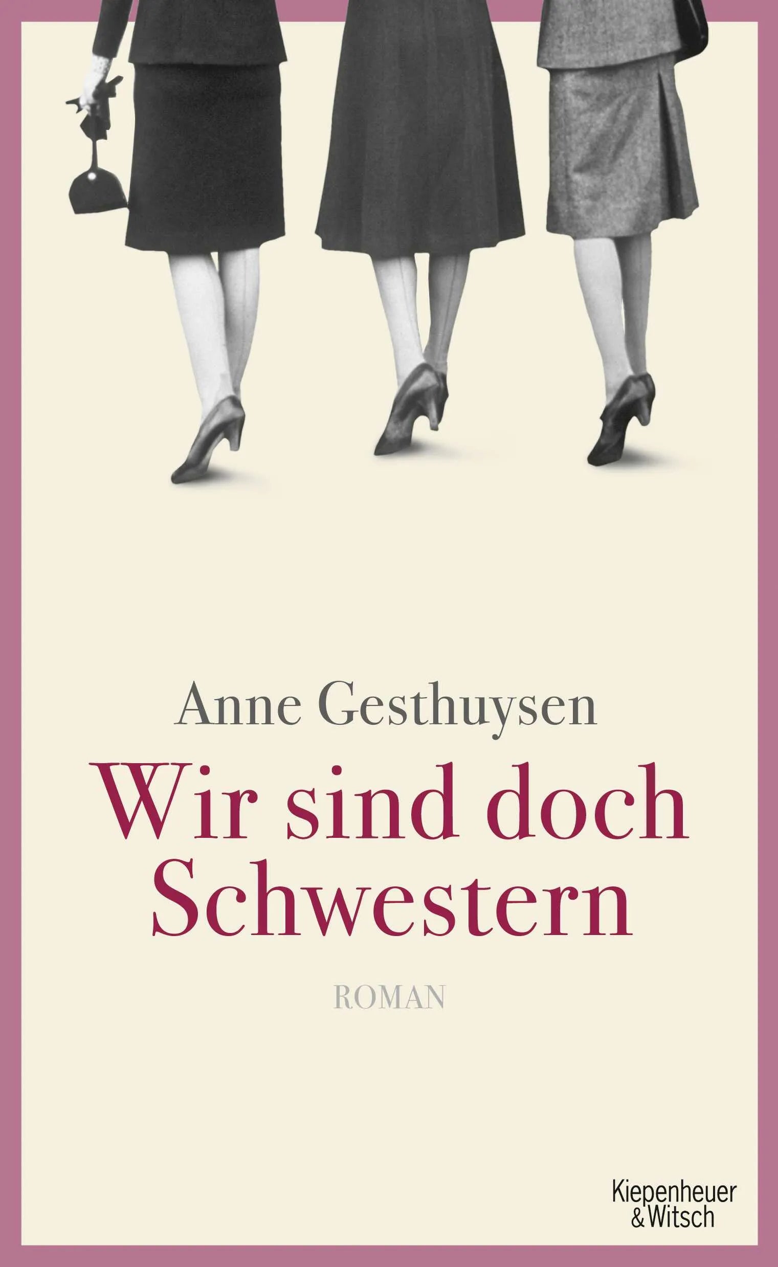 Buchcover von 'Wir sind doch Schwestern' - Gebundene Ausgabe von Anne Gesthuysen