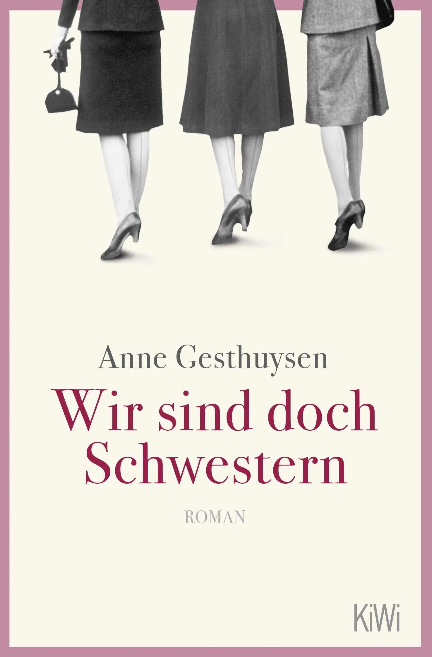 Buchcover von 'Wir sind doch Schwestern' - Taschenbuch von Anne Gesthuysen