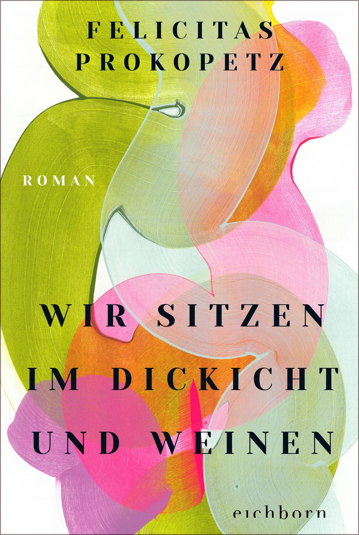 Buchcover von 'Wir sitzen im Dickicht und weinen' - Taschenbuch von Felicitas Prokopetz