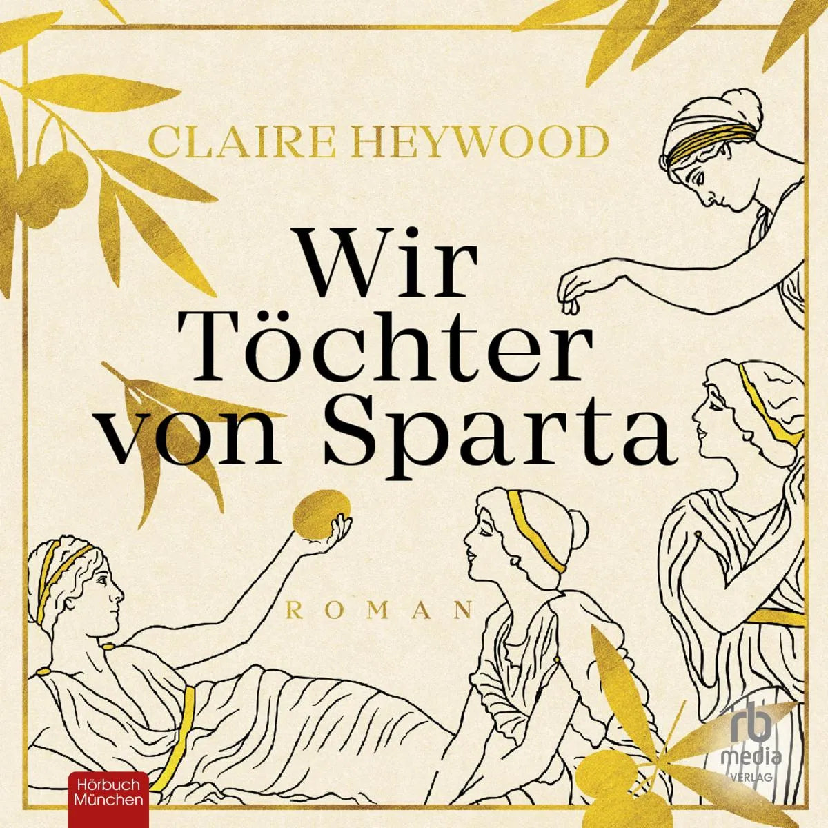 Cover: Wir Töchter von Sparta (Hörbuch Download) von Claire Heywood