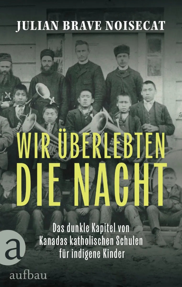 Cover: Wir überlebten die Nacht (E-Book) von Julian Brave NoiseCat