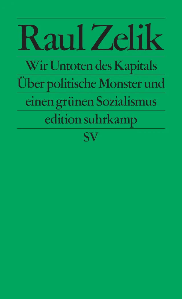 Buchcover von 'Wir Untoten des Kapitals' - Taschenbuch von Raul Zelik