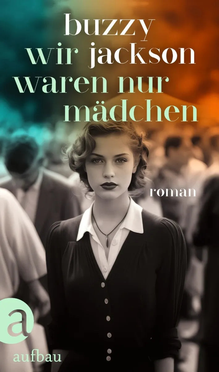 Cover: Wir waren nur Mädchen (E-Book) von Buzzy Jackson
