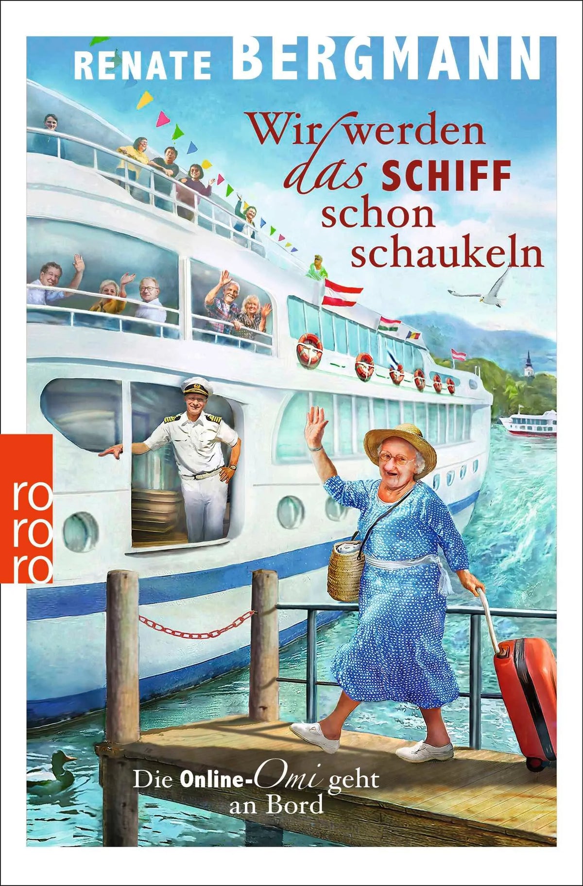 Cover: Wir werden das Schiff schon schaukeln (Taschenbuch) von Renate Bergmann