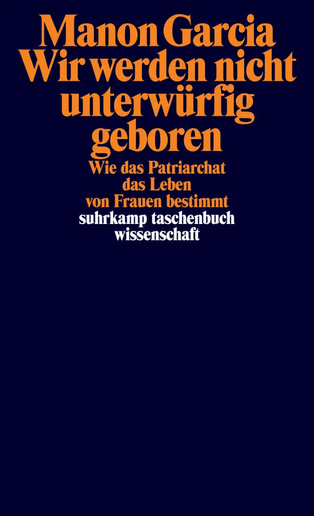 Buchcover von 'Wir werden nicht unterwürfig geboren' - Taschenbuch von Manon Garcia