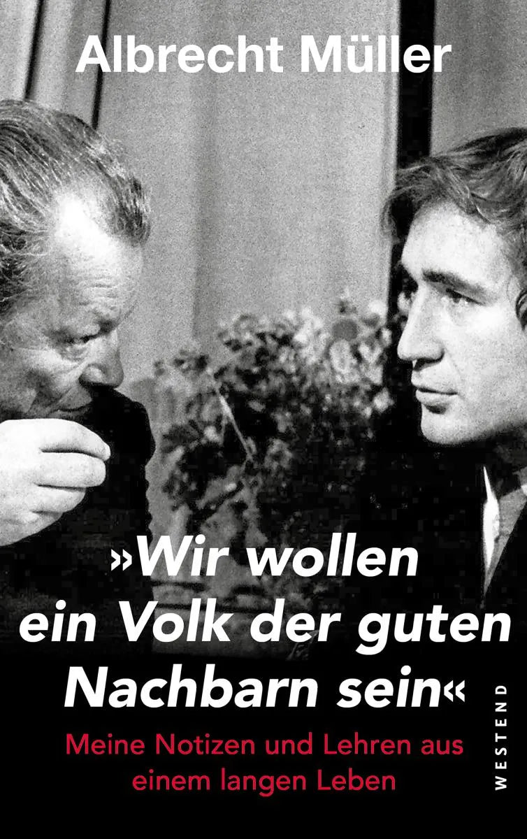 Cover: "Wir wollen ein Volk der guten Nachbarn sein" (E-Book) von Albrecht Müller