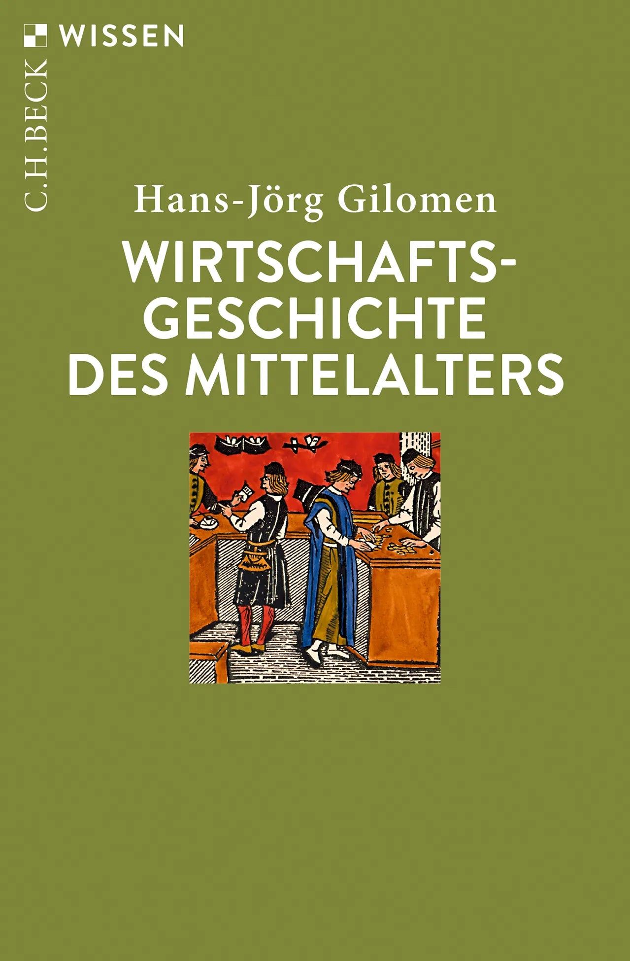 Buchcover von 'Wirtschaftsgeschichte des Mittelalters' - Taschenbuch von Hans-Jörg Gilomen
